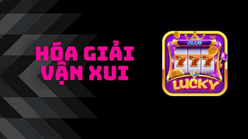 Bí thuật giải vận đen khi chơi game đổi thưởng Online tại Lucky Club (1).jpg