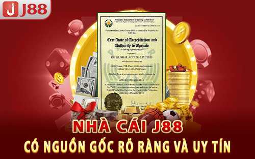 Nhà cái J88 có nguồn gốc rõ ràng và uy tín