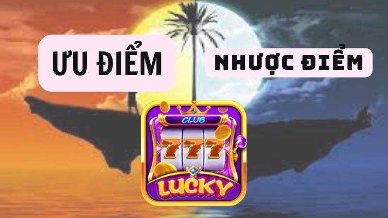 Hướng dẫn cách chơi Lucky Club đơn giản cho người mới